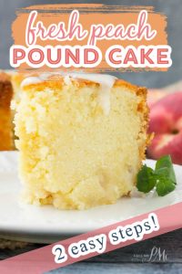 Two Step Fresh Peach Pound Cake Recipe