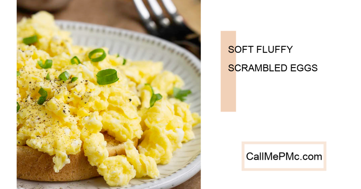 Soft Fluffy Scrambled Eggs Call Me Pmc