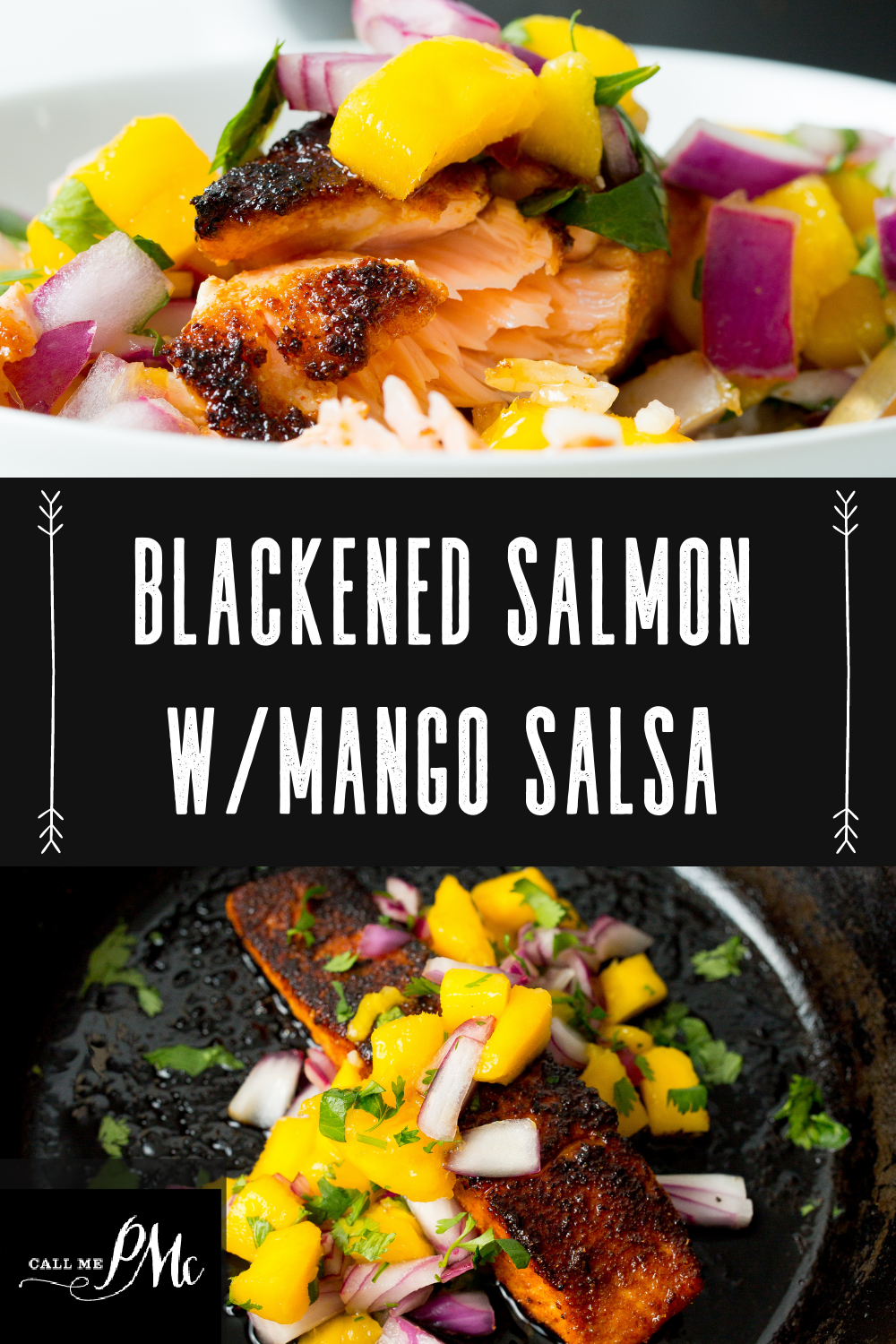 Two images show blackened salmon topped with mango salsa. The upper image displays a bowl with the dish, and the lower image shows the salmon cooking in a pan. Text overlay reads "Blackened Salmon w/ Mango Salsa.