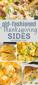 Collage of old-fashioned Thanksgiving side dishes, featuring golden biscuits, a vibrant vegetable casserole, and a creamy cheesy delight. Text overlay reads "Old-Fashioned Thanksgiving Sides" and "callmepmc.com.