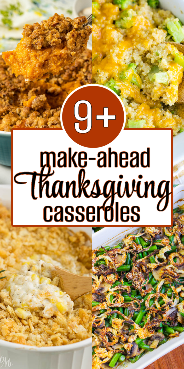 Collage of four tantalizing Thanksgiving casseroles with the text "9+ make-ahead wonders" in the center, perfect for planning your feast.