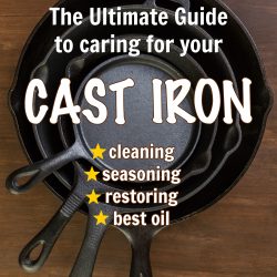 Stack of cast iron pans on a wooden surface with text overlay: "The Ultimate Guide to Seasoning Cast Iron Cookware: cleaning, seasoning, restoring, best oil.