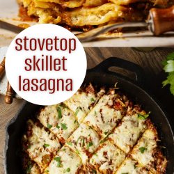 The top image captures a slice of stovetop skillet lasagna resting on a plate, while the bottom showcases lasagna cooked perfectly in a skillet, adorned with fresh herbs and sliced into neat squares. Text reads "stovetop skillet lasagna" and emphasizes its ease—keep it simple!