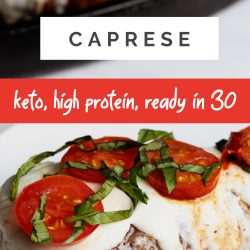 Stovetop grilled chicken topped with melted cheese, tomatoes, and basil. Text reads: "Stovetop Grilled Chicken Caprese - keto, high protein, ready in 30.